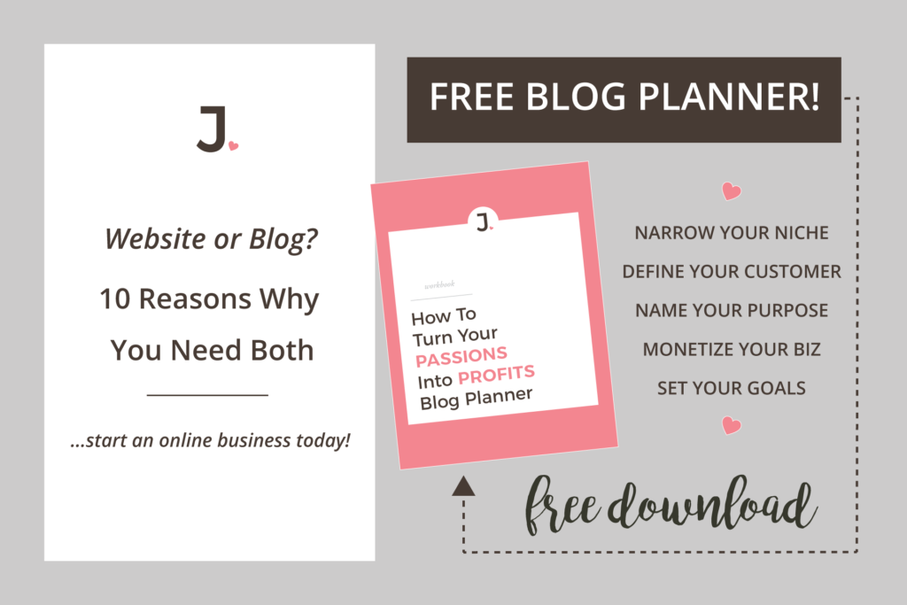 Website or Blog: 10 reasons why you need both. Want to start an online business? Download your FREE Blog Planner at Jennifer-Franklin.com.