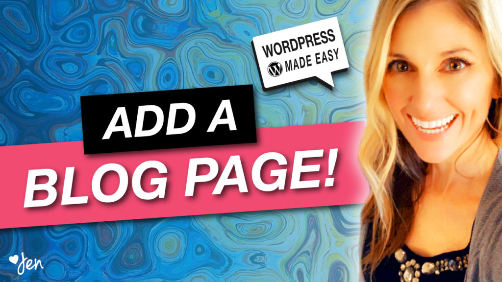 how to add a blog page to WordPress | Jennifer-Franklin.com
