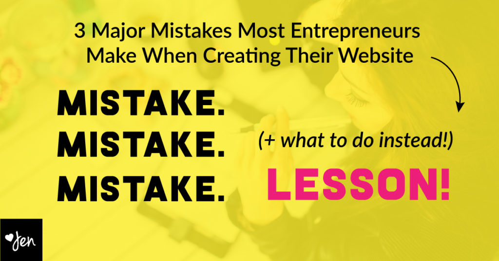 3 major mistakes most entrepreneurs make when creating their website jennifer franklin