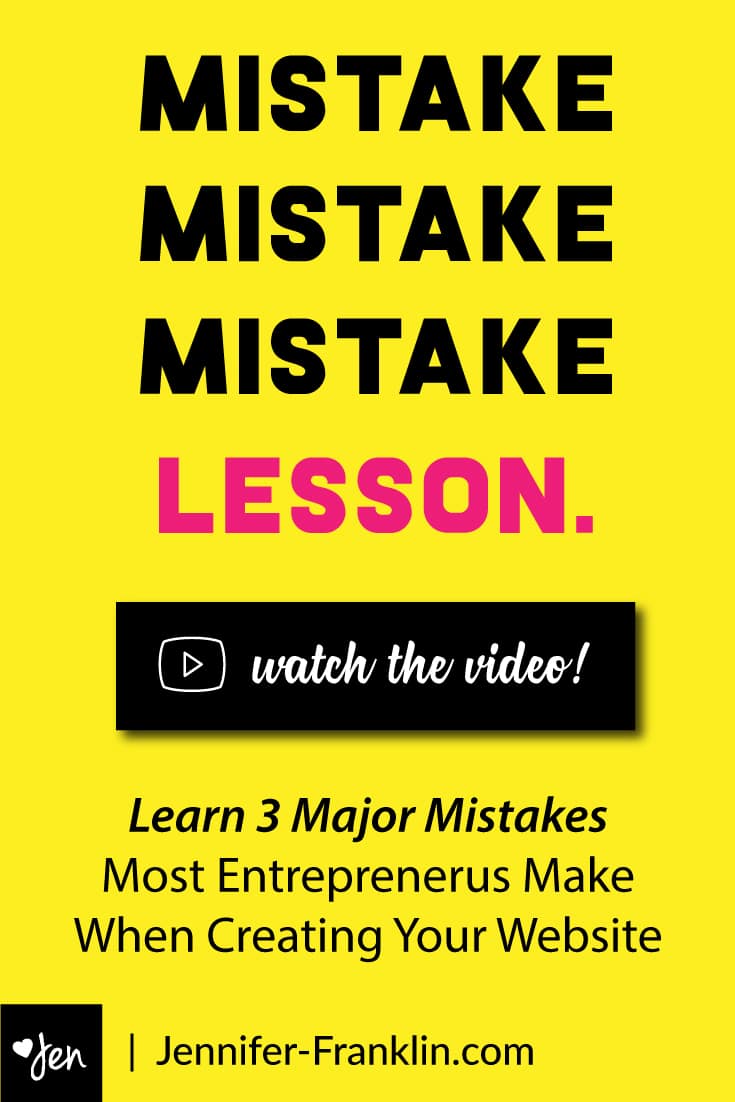 3 major mistakes most entrepreneurs make when creating your website | Jennifer-Franklin.com