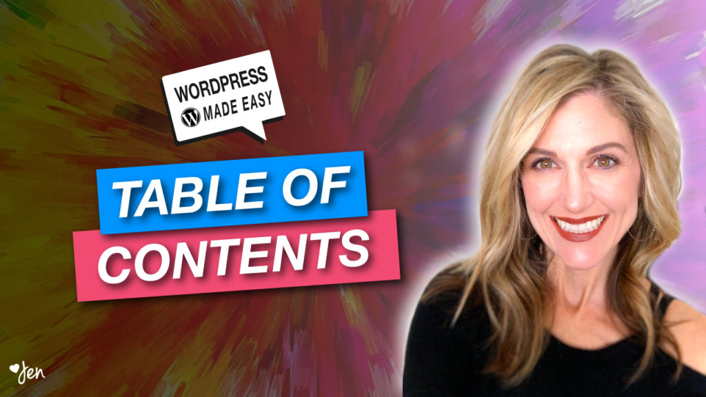 How to create a table of contents in WordPress posts and pages to increase SEO and readability. | Jennifer-Franklin.com