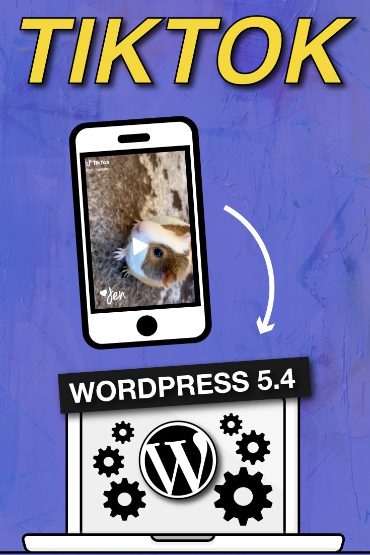 how to embed tiktok videos in wordpress 5.4 | Jennifer-Franklin.com